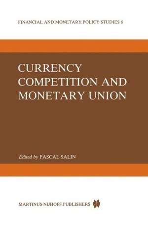 Currency Competition and Monetary Union de P. Salin