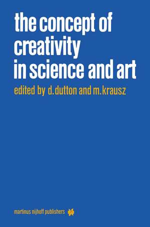 The Concept of Creativity in Science and Art de D. Dutton