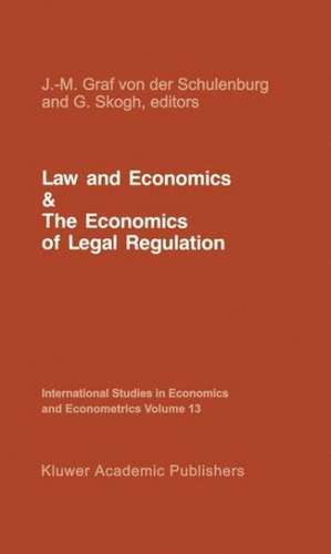 Law and Economics and the Economics of Legal Regulation de J.-M. Graf von der Schulenburg