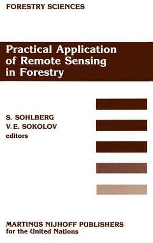 Practical Application of Remote Sensing in Forestry de Sune Sohlberg