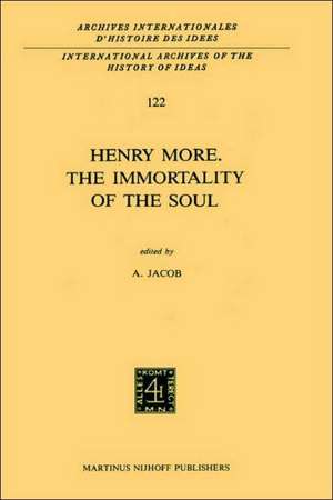 Henry More. The Immortality of the Soul: Edited with an Introduction and Notes de A. Jacob