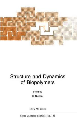 Structure and Dynamics of Biopolymers de C. Nicolini