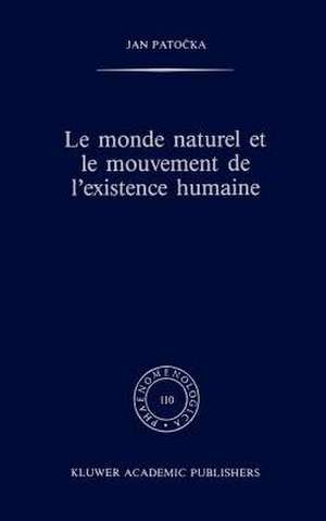 Le monde naturel et le mouvement de l'existence humaine de J. Patocka