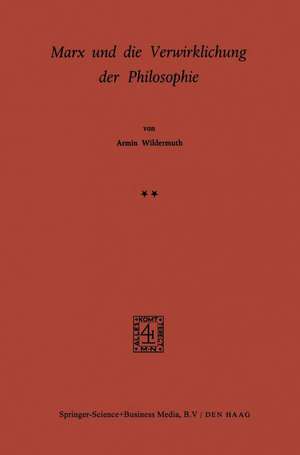 Marx und die Verwirklichung der Philosophie de A. Wildermuth