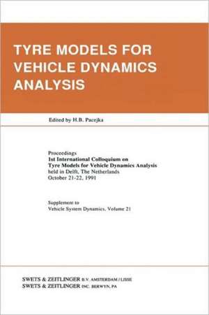 Tyre Models for Vehicle Dynamics Analysis de H.B. Pacejka