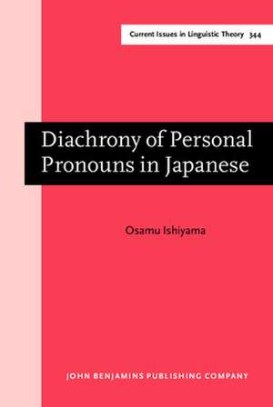 Diachrony of Personal Pronouns in Japanese de Osamu (Soka University of America) Ishiyama