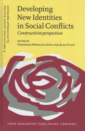 Developing New Identities in Social Conflicts de Esperanza Morales-Lopez