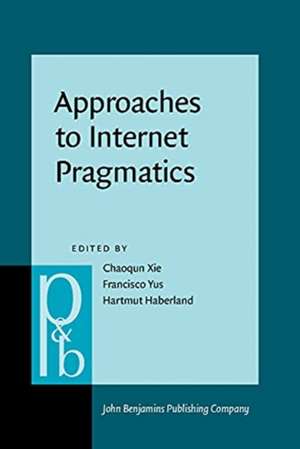 Approaches to Internet Pragmatics