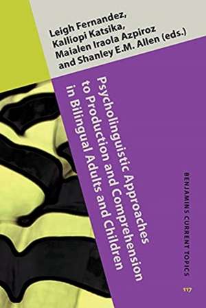 Psycholinguistic Approaches to Production and Comprehension in Bilingual Adults and Children