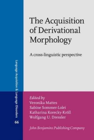 The Acquisition of Derivational Morphology de Katharina Korecky-Kroell