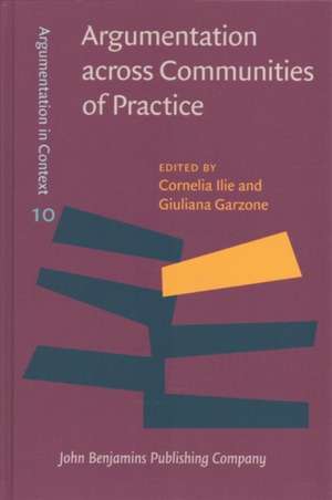 Argumentation Across Communities of Practice de Cornelia Ilie