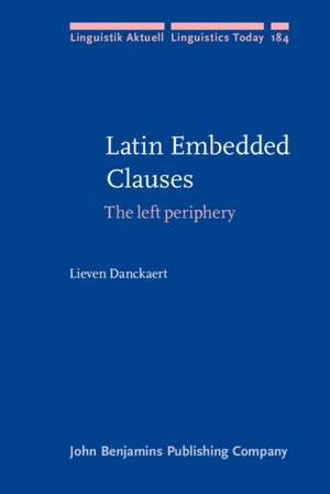 Latin Embedded Clauses de Lieven Jozef Maria Danckaert