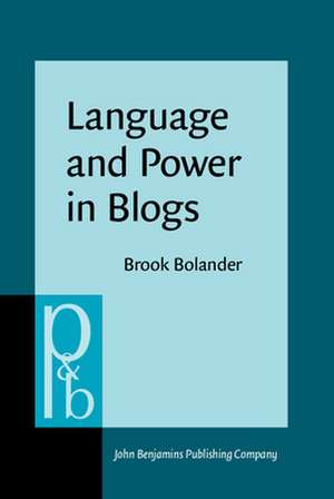 Language and Power in Blogs de Brook (University of Zurich) Bolander