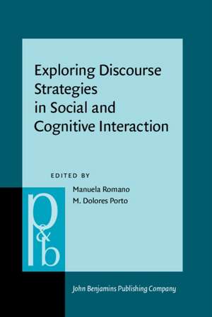 Exploring Discourse Strategies in Social and Cognitive Interaction: Multimodal and Cross-Linguistic Perspectives de Manuela Romano