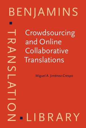 Crowdsourcing and Online Collaborative Translations de Miguel A. Jimenez-Crespo