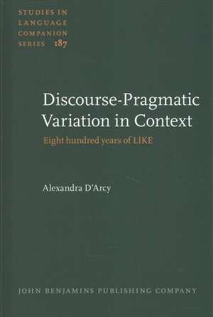 Discourse-Pragmatic Variation in Context de Alexandra (University of Victoria) D'Arcy