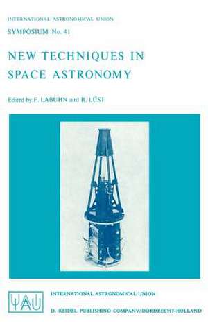 New Techniques in Space Astronomy de F. Labuhn