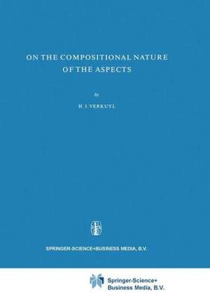 On the Compositional Nature of the Aspects de H.J. Verkuyl