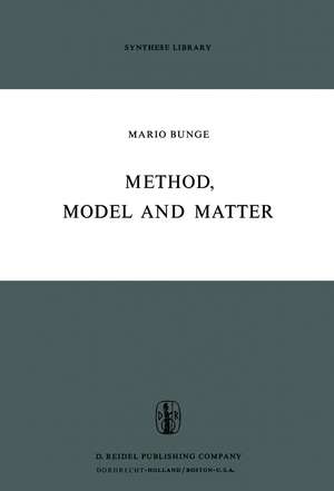 Method, Model and Matter de M. Bunge