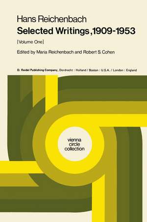 Selected Writings 1909–1953: Volume One de M. Reichenbach