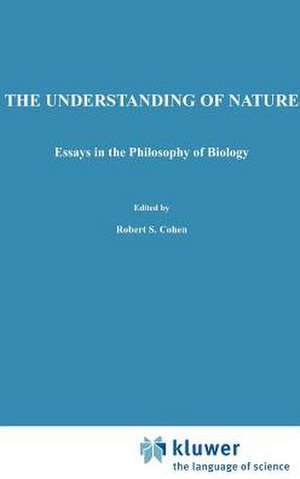 The Understanding of Nature: Essays in the Philosophy of Biology de Marjorie Grene