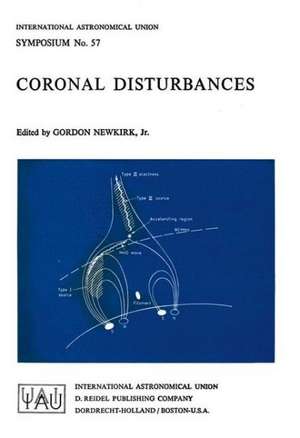 Coronal Disturbances de G. Newkirk Jr.