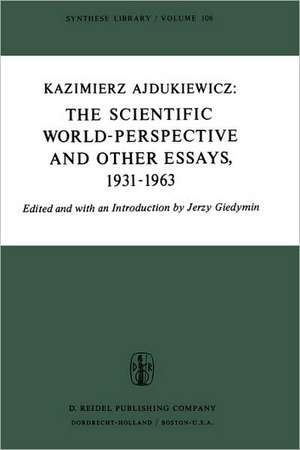 The Scientific World-Perspective and Other Essays, 1931–1963 de J. Giedymin