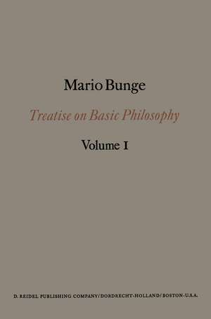 Treatise on Basic Philosophy: Semantics I: Sense and Reference de M. Bunge