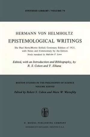 Epistemological Writings: The Paul Hertz/Moritz Schlick centenary edition of 1921, with notes and commentary by the editors de H. von Helmholtz