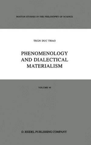 Phenomenology and Dialectical Materialism de Trân Duc Thao