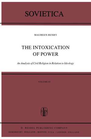 The Intoxication of Power: An Analysis of Civil Religion in Relation to Ideology de M. Henry