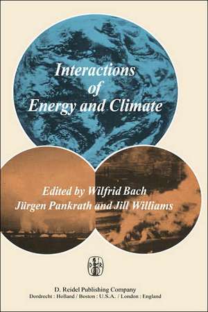 Interactions of Energy and Climate: Proceedings of an International Workshop held in Münster, Germany, March 3–6, 1980 de W. Bach