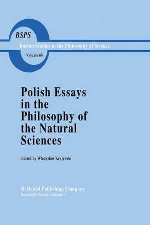 Polish Essays in the Philosophy of the Natural Sciences de W. Krajewski