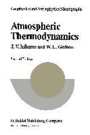 Atmospheric Thermodynamics de Julio V. Iribarne