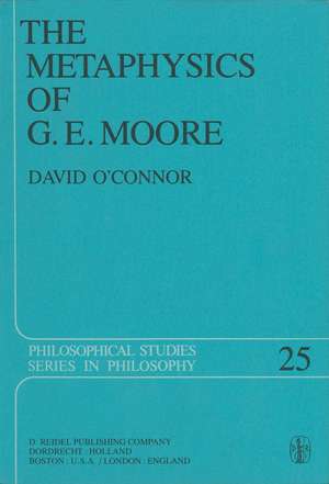 The Metaphysics of G. E. Moore de David O'Connor