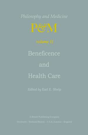 Beneficence and Health Care de E. E. Shelp