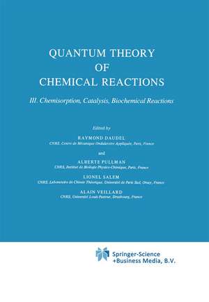 Quantum Theory of Chemical Reactions: Chemisorption, Catalysis, Biochemical Reactions de R. Daudel