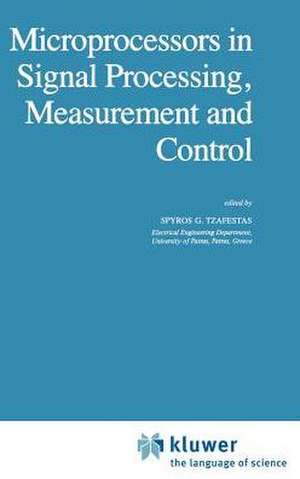 Microprocessors in Signal Processing, Measurement and Control de S.G. Tzafestas