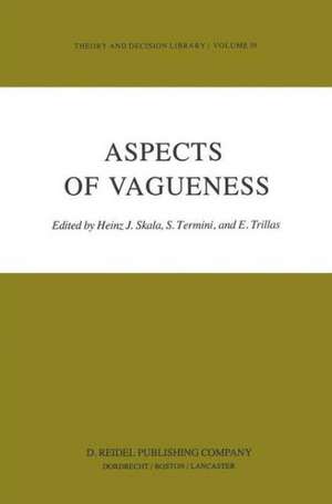 Aspects of Vagueness de Heinz J. Skala