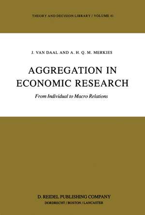 Aggregation in Economic Research: From Individual to Macro Relations de J. van Daal