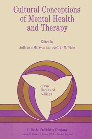 Cultural Conceptions of Mental Health and Therapy de Anthony J. Marsella