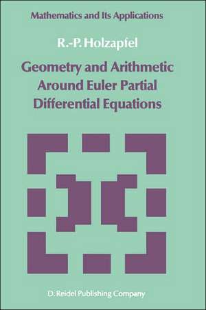 Geometry and Arithmetic Around Euler Partial Differential Equations de R.-P. Holzapfel