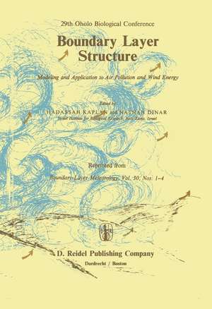 Boundary Layer Structure: Modeling and Application to Air Pollution and Wind Energy de Hadassah Kaplan