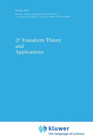 Z Transform Theory and Applications de Robert Vich