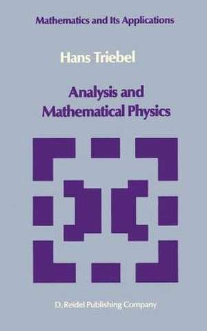 Analysis and Mathematical Physics de H. Triebel