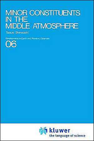 Minor Constituents in the Middle Atmosphere de Tatsuo Shimazaki