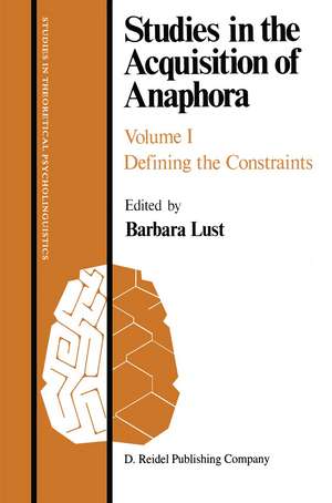 Studies in the Acquisition of Anaphora: Defining the Constraints de B. Lust