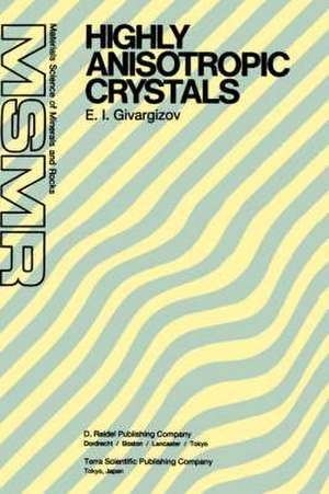 Highly Anisotropic Crystals de E.I. Givargizov