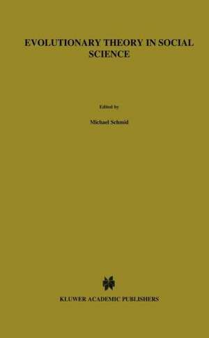 Evolutionary Theory in Social Science de M. Schmid