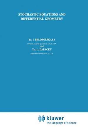 Stochastic Equations and Differential Geometry de Ya.I. Belopolskaya